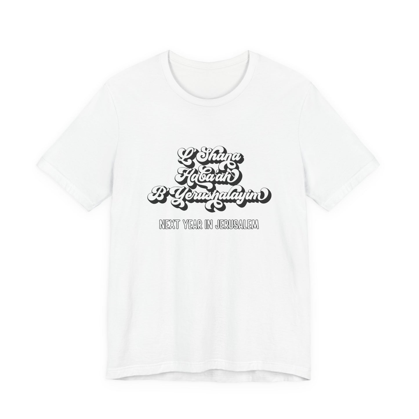 L'SHANA HABA'AH B’YERUSHALAYIM - NEXT YEAR IN JERUSALEM