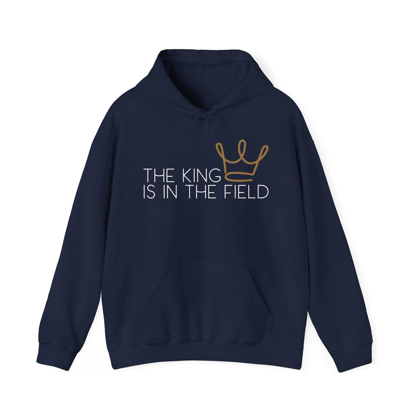 THE KING IS IN THE FIELD | UNISEX HOODIE